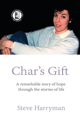 Char's Gift - ARC Edition: A Remarkable Story o... 1400330637 Book Cover