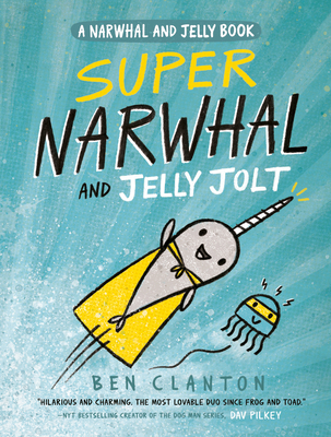 Super Narwhal and Jelly Jolt 1101918292 Book Cover