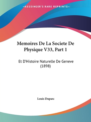 Memoires De La Societe De Physique V33, Part 1:... [French] 1161008519 Book Cover