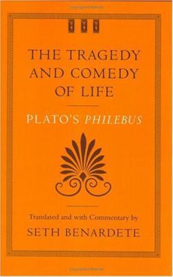 The Tragedy and Comedy of Life: Plato's Philebus 0226042391 Book Cover