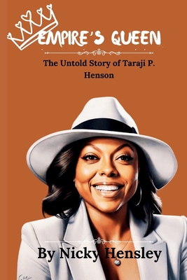 Empire's Queen: The Untold Story of Taraji P. H... B0CV83XX29 Book Cover