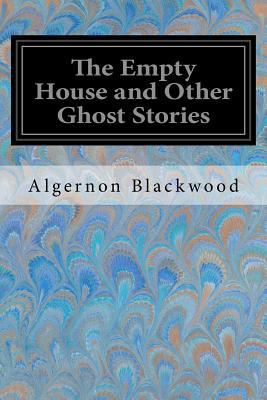 The Empty House and Other Ghost Stories 1547167610 Book Cover