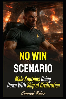 No Win Scenario: Male Captains Going Down With ... B0FCYKLZ4K Book Cover