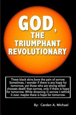God, the Triumphant Revolutionary 0977941647 Book Cover