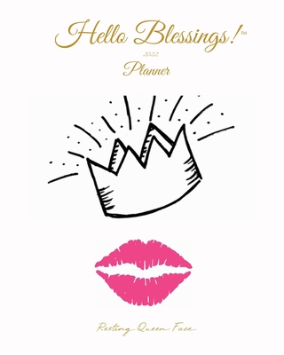 2022 Hello Blessings! Planner (Royalty Edition)... 1087962226 Book Cover