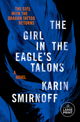 The Girl in the Eagle's Talons: A Lisbeth Salan... [Large Print] 0593748913 Book Cover