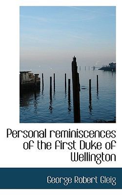 Personal Reminiscences of the First Duke of Wel... 1117693414 Book Cover