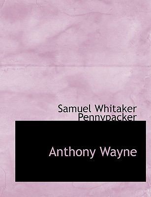 Anthony Wayne [Large Print] 1116115328 Book Cover