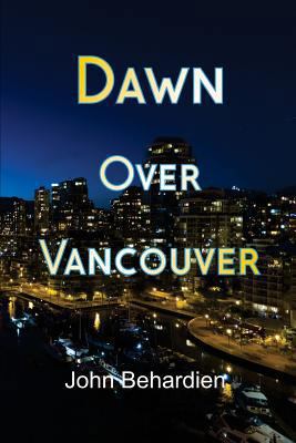 Dawn Over Vancouver 1986145166 Book Cover