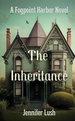 The Inheritance: A Fogpoint Harbor Novel 1952422450 Book Cover