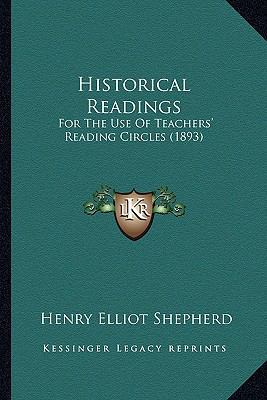 Historical Readings: For The Use Of Teachers' R... 1164671111 Book Cover