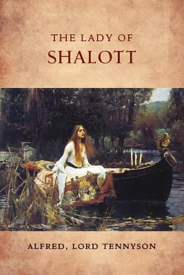 The Lady of Shalott 1447549163 Book Cover