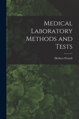 Medical Laboratory Methods and Tests [microform] 101490966X Book Cover