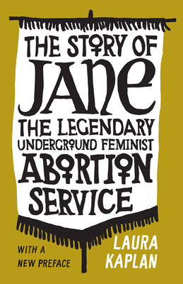 The Story of Jane: The Legendary Underground Fe... 022662532X Book Cover