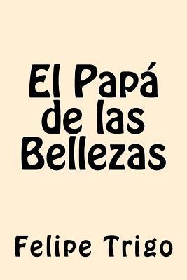 El Papa de las Bellezas [Spanish] 1546880593 Book Cover