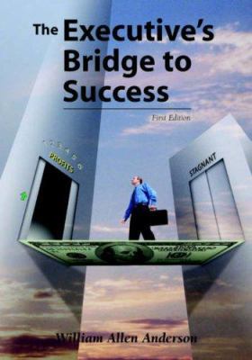 The Executive's Bridge to Success 141204975X Book Cover