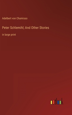 Peter Schlemihl; And Other Stories: in large print 3368342290 Book Cover