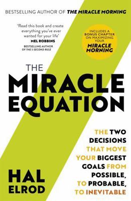 The Miracle Equation: You Are Only Two Decision...            Book Cover