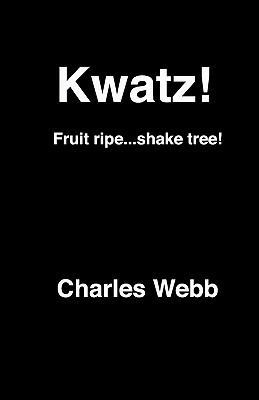 Kwatz!: Fruit ripe...shake tree! 1456424483 Book Cover
