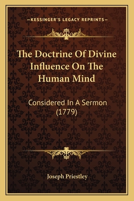 The Doctrine Of Divine Influence On The Human M... 1166276953 Book Cover