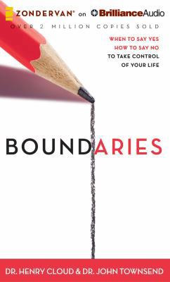 Boundaries: When to Say Yes, How to Say No, to ... 1480554278 Book Cover