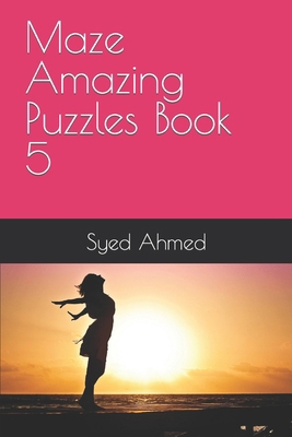 Maze Amazing Puzzles Book 5 B0BQ5CF54H Book Cover