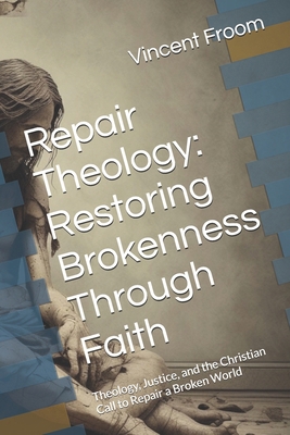 Repair Theology: Restoring Brokenness Through F...            Book Cover