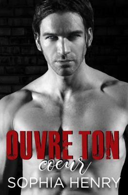 OUVRE TON COEUR: Les opposés attirent la romanc... [French] 1949786153 Book Cover