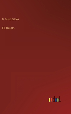 El Abuelo [Spanish] 3368000772 Book Cover