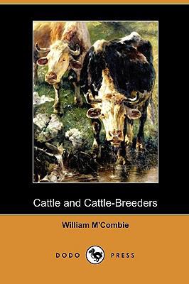 Cattle and Cattle-Breeders (Dodo Press) 1409985350 Book Cover