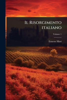 Il Risorgimento italiano [Italian] 1024084477 Book Cover