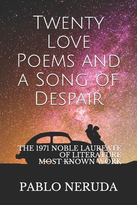 Twenty Love Poems and a Song of Despair B08W7GBBWC Book Cover
