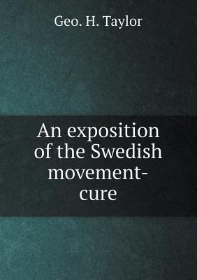 An exposition of the Swedish movement-cure 5518681836 Book Cover