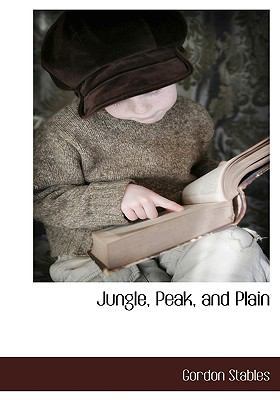 Jungle, Peak, and Plain 1117511146 Book Cover