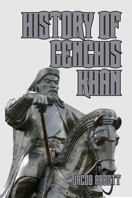 History of Genghis Khan 1502417286 Book Cover