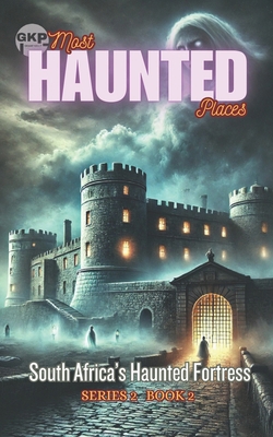 South Africa's Haunted Fortress B0FPRFKWQZ Book Cover