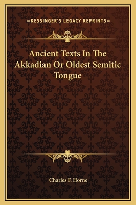 Ancient Texts In The Akkadian Or Oldest Semitic... 1169194451 Book Cover