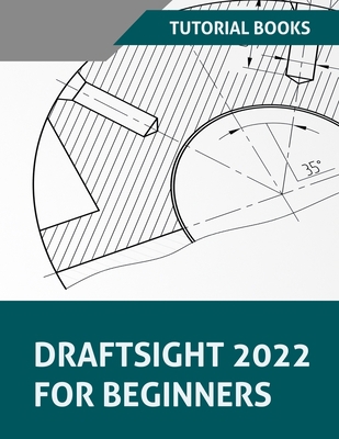Draftsight 2022 For Beginners 8195661572 Book Cover