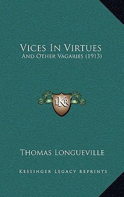 Vices In Virtues: And Other Vagaries (1913) 1169116582 Book Cover