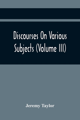 Discourses On Various Subjects (Volume Iii) 9354442218 Book Cover