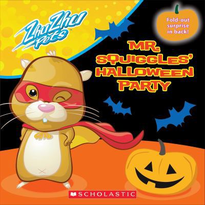 Mr. Squiggles's Halloween Party (Zhu Zhu Pets) 0545262305 Book Cover