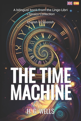 The Time Machine (Translated): English - Spanis... [Spanish] B0C2RRQDDB Book Cover