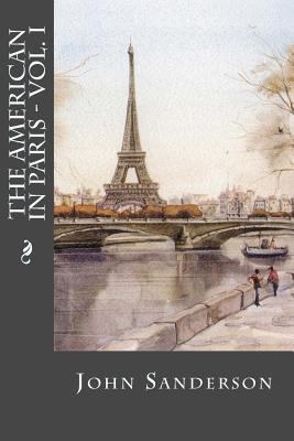 The American in Paris - Vol. I 1530744253 Book Cover