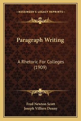 Paragraph Writing: A Rhetoric For Colleges (1909) 1165697238 Book Cover