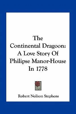 The Continental Dragoon: A Love Story Of Philip... 1163783331 Book Cover