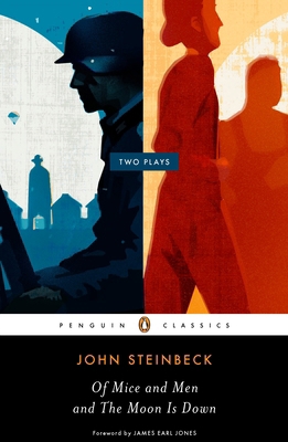 Of Mice and Men and the Moon Is Down: Two Plays 0143106139 Book Cover