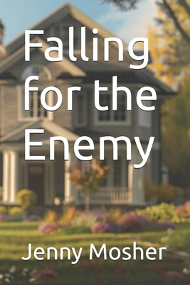 Falling for the Enemy B0GHJD5QX4 Book Cover