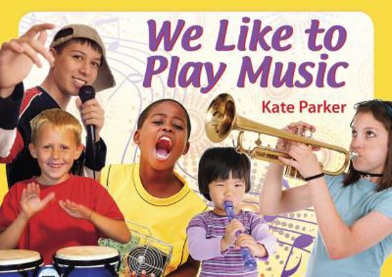 We Like to Play Music 1890772852 Book Cover