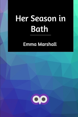 Her Season in Bath 1714569624 Book Cover