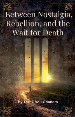 Between Longing, Rebellion, and Waiting for Death B0FX1JT2JQ Book Cover